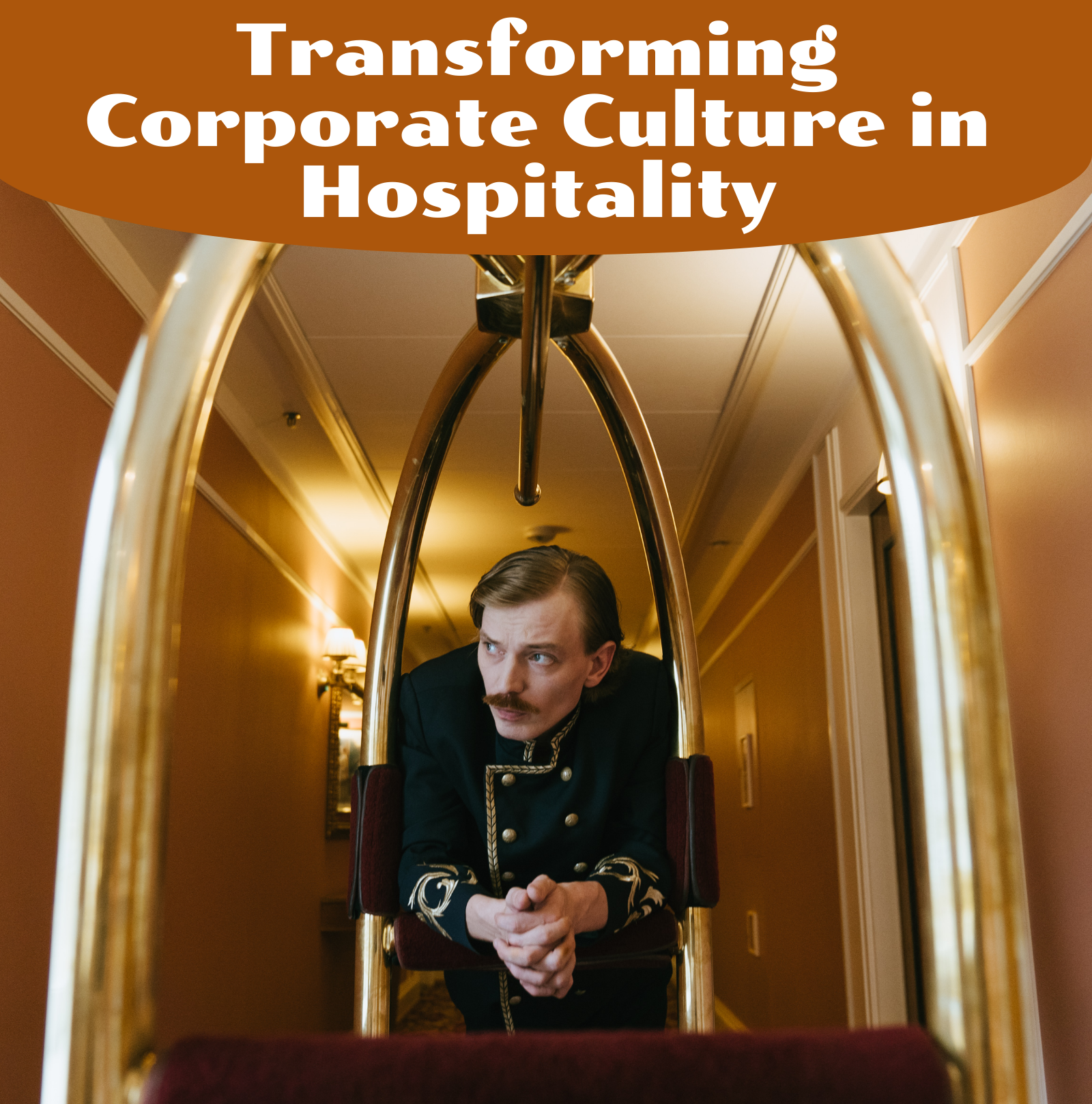 Transforming Corporate Culture in Hospitality