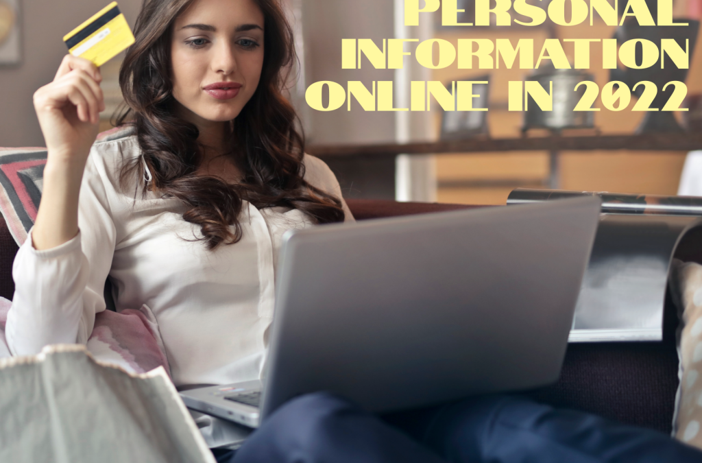 How to Protect Personal Information Online in 2022