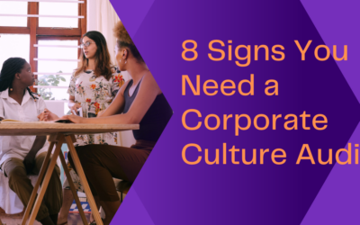 8 Signs You Need a Corporate Culture Audit